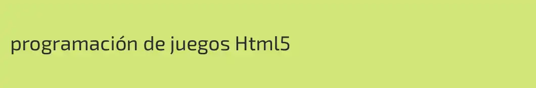 programación de juegos Html5